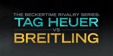 The Beckertime Rivalry Series: TAG Heuer Versus 